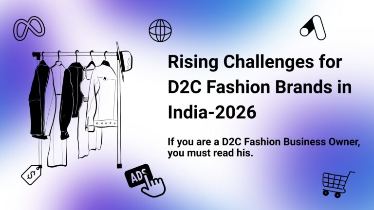 D2C fashion brand challenges in India